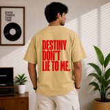 Destiny Dont Lie To Me Oversized Beige Statement T-Shirt