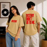 Destiny Dont Lie To Me Oversized Beige Statement T-Shirt