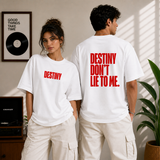Destiny Dont Lie To Me Oversized White Statement T-Shirt