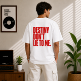 Destiny Dont Lie To Me Oversized White Statement T-Shirt