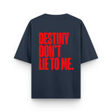 Destiny Dont Lie To Me Oversized Navy Blue Statement T-Shirt